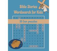 Bible Stories Wordsearch for Kids: 55 Fun Bible Story Puzzles for Kids Ages 6-10 | Easy Christian Word Search Activity Book