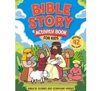 Bible Story and Activity Book for Kids: Biblical Stories and Scripture Verses, Early Readers Bible, Including Coloring, Drawing, Mazes, Connect the Dots, and Puzzles