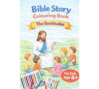 Bible story colouring book (13 colouring pages)- The Beatitudes: for kids ages 4 and above (Travel Size Bible Colouring Series for kids)