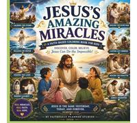 Bible Story Explorers: Jesus’ Amazing Miracles: Discover the Power, Compassion, and Love of Jesus - 36 Bible Story Coloring Pages for Kids Ages 4-8