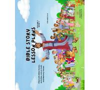 BIBLE STORY LESSON PLANS: TEACHER'S MANUAL (MANTHANO CURRICULUM: LESSON PLANS FOR AGES 2-6)
