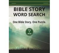 Bible Story Word Search: 55 Bible Story Word Search Puzzles | One Bible Story. One Puzzle. | Easy-to-Read Print | 8.5 × 11 Inches | Perfect for Relaxation, Family Time, and Gift Giving