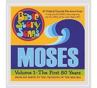 Bible StorySongs - Moses: First 80 Years from His Birth to the 3