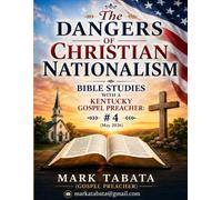 Bible Studies With A Kentucky Gospel Preacher # 4 (May 2026): The Dangers Of Christian Nationalism