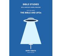 Bible Studies With A Kentucky Gospel Preacher # 5: (June 2026): Let’s Talk About The Bible And UFOs