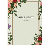 Bible Study: A Christian Journal notebook for Bible Study, Prayer, Reflection, and Daily Spiritual Growth