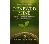 Bible Study book Renewed Mind: Reframing Your Identity through Scripture