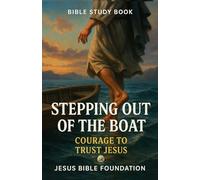 Bible Study Book Stepping Out of the Boat: Courage to Trust Jesus