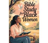 Bible Study For Black Women Who Feel Lost: The Beginners Bible Study Guide And Workbook To Empower Black Women Spiritually. Guided Journal On How To ... Basics & Understanding The Bible. Gifts.