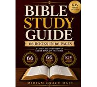 Bible Study Guide in Just 66 Pages: A Beginner-Friendly Visual Overview of Every Book of the Bible with Clear Summaries, Chapter Maps, Key Themes, KJV Verses & Reflection Questions for Women & Men