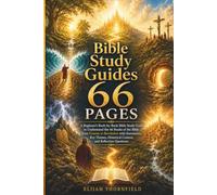 Bible Study Guides 66 Pages: A Beginner’s Book-by-Book Bible Study Guide to Understand the 66 Books of the Bible from Genesis to Revelation with ... Historical Context, and Reflection Questions