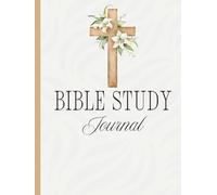 Bible Study Journal: 100 Guided Pages with Scripture Study, Reflections, and Extra Notes for Daily Devotions