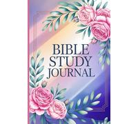 Bible Study Journal: A Christian Prayer Notebook for Bible Study and Reflection | The Perfect Inspirational Gift for Women and Girls