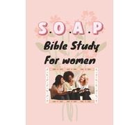 Bible Study Journal: A Guided S.O.A.P. Method for Scripture Reflection & Spiritual Growth