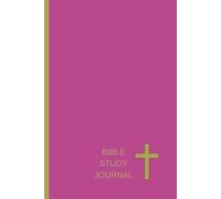 Bible Study Journal: Bible Study Notebook, perfect size for anyone who takes notes, 120 pages with place for date, topic, scripture(s), notes