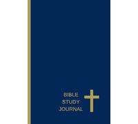 Bible Study Journal: Bible Study Notebook, perfect size for anyone who takes notes, 120 pages with place for date, topic, scripture(s), notes