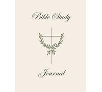 Bible Study Journal: Christian Devotional Journal with Prayer, Gratitude, Scripture Study & Sermon Notes | 120 Pages (8.5 x 11): Daily Faith Journal ... Prayer Writing and Gratitude Practice