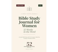 Bible Study Journal for Women: 52 Weeks in the Word - A Guided SOAP Study with KJV Scripture, Reflection Prompts, and Space to Write