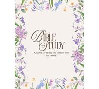 Bible Study Journal for Women: A Beginner-Friendly Christian Workbook with SOAP Studies, Verse Mapping, Sermon Notes, Reflection Pages & a 30-Day Reading Plan