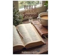 Bible Study Journal for Women and Men - Guided Christian Notebook for Daily Scripture Study, Prayer, and Reflection | 6x9 Faith Journal with Verses, ... to Deepen Your Faith, Track Spiritual Growth