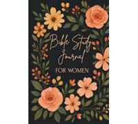 Bible Study Journal , Guided Prayer & Scripture Notebook for Daily Devotion, Reflection & Spiritual Growth