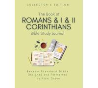 Bible Study Journal: Romans and I & II Corinthians (BSB): Create Your Own Keepsake Commentary