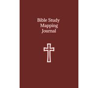 Bible Study Mapping Journal: Deepen Your Bible Reading through Methodical, Guiding Questions | Pages for Notes, Reflection and Prayers | Building a ... of God's Word | 6 X 9 inches 200 page
