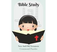 Bible Study New and Old Testament Crossword Puzzles: Old & New Testament Bible Crosswords | Fun and Educational Word Puzzles with Solutions