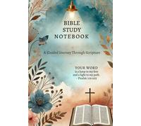 Bible Study Notebook: A Guided Journey Through Scripture