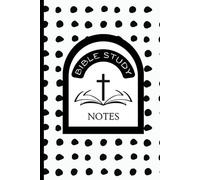 Bible Study Notes: 120-Page Black & White Notebook Journal with Dotted Décor for Church Notes, Sermon Notes, Lessons, and Bible Study Note Taking