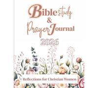 Bible Study & Prayer Journal 2026: Reflections for Christian Women