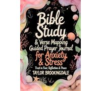BIBLE STUDY & VERSE MAPPING 52-WEEK GUIDED PRAYER BOOK for Finding Calm in Anxiety, Trusting God in Fear, Reflection, and Enduring Peace: Devotional ... Mapping: Anchored in Grace Through Scripture)
