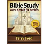 Bible Study Word Search for Seniors: 60 Large Print Word Find Puzzles for Mental Agility, Memory Boost, and Faith-Filled Stress Relief (Worsearch Puzzle Books)