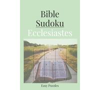 Bible Sudoku: Ecclesiastes | Meditations on Life, Purpose, and Faith with Every Puzzle | 6x9 Inches | 110 Pages | 55 Easy Puzzles | Solutions Included