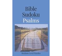 Bible Sudoku: Psalms Themed Sudoku Puzzle Book | Peace and Inspiration as You Play | 6x9 Inches, 110 Pages | 55 Medium-Level Puzzles | Solutions Included