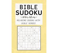 Bible Sudoku Puzzle Book: Easy Sudoku puzzles paired with inspiring Bible verses - 6x9 Inches, 110 Pages - 50+ Puzzles - Solutions Included
