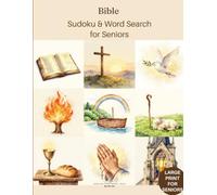 Bible Sudoku & Word Search for Seniors: A Faith & Scripture Puzzle Collection (Golden Years Puzzle Collection)