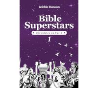 BIBLE SUPERSTARS 1: Chronicles on Faith