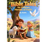 Bible Tales for Children: Heroes of Faith