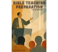 Bible Teaching Preparation: For Beginners