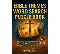 Bible Themes Word Search Puzzle Book: A Journey Through Scripture with Names, Places, and Teachings from the Old and New Testaments (The Ultimate Word Hunt Series)