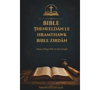 Bible Ṭhenfeldān le Hramthawk Bible Zirdān: Thinlung Thiangtei Bible Zir Duhtu Hrangah Bible Zirdān