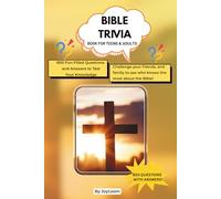 BIBLE TRIVIA BOOK FOR TEENS & ADULTS: 800 Bible Questions & Answers from Genesis to Revelation - Fun Christian Trivia for Families, & Church Groups (Bible Trivia Challenge)