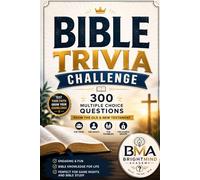 Bible Trivia Challenge: 300 Multiple Choice Questions from the Old & New Testament for Teens, Adults, Families & Church Groups