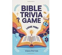Bible Trivia Game: 200+ Fun and Engaging Questions, Fascinating Facts, and Powerful Lessons from Genesis to Revelation