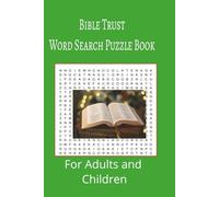 Bible Trust Word Search Puzzle: Bible Trust word search puzzle book for adults, seniors and teens, featuring 55 puzzles with solutions. 6x9 with 495 words.