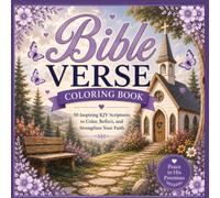Bible Verse Coloring Book: 50 Inspiring KJV Scriptures to Color, Reflect, and Strengthen Your Faith