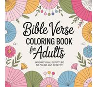 Bible Verse Coloring Book For Adults: Inspiring Scripture Designs for Stress Relief, Mindful Meditation, and Creative Christian Reflection