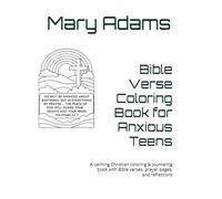 Bible Verse Coloring Book for Anxious Teens: A calming Christian coloring & journaling book with Bible verses, prayer pages, and reflections