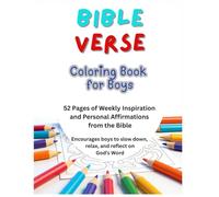 Bible Verse Coloring Book for Boys: 52 Inspirational verses from the Bible | Beautifully curated faith-filled Bible affirmations for boys | Weekly bible verses for girls | Gift idea for Christian boys